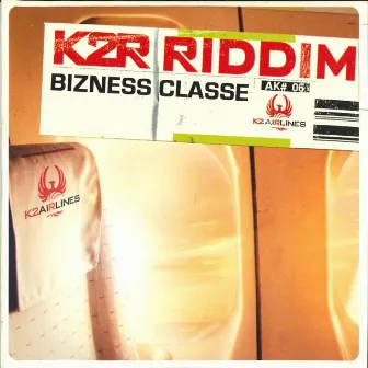 Bizness classe by K2R Riddim