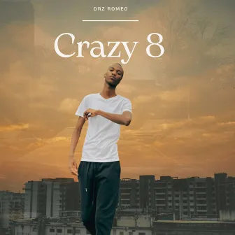 Crazy 8 by Drz Romeo