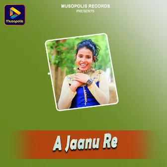 A Jaanu Re by Subhash Das