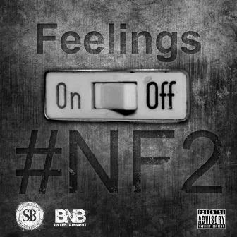 No Feelings 2 Nf2 by SB MrNoFeelings