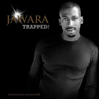 Trapped (Radio Edit) by Jawara