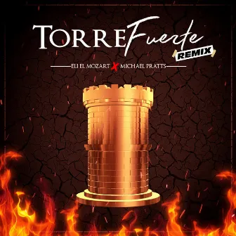 Torre Fuerte (Remix) by Eli el Mozart