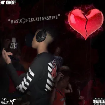 Music Over Relationships (2020) by MF Ghost