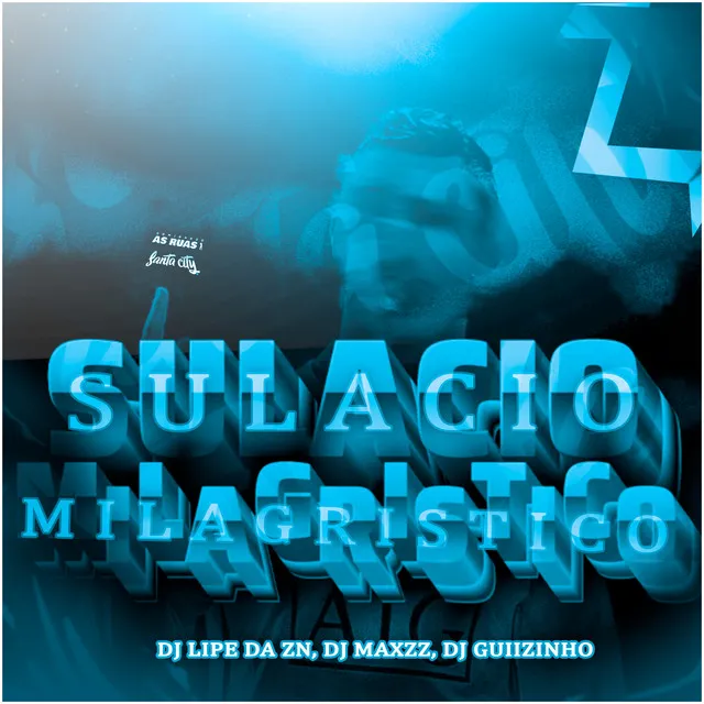 Sulacio Milagristico (feat. DJ MAXZZ)