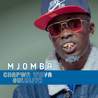 Chapwa Waya Guloliya by Mjomba