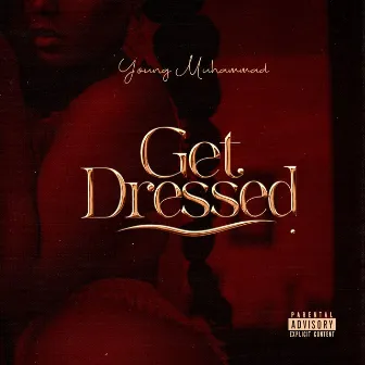 Get Dressed by Young Muhammad