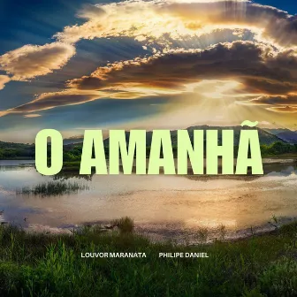 O Amanhã by Louvor Maranata