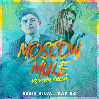 Moscow Mule (Versión Salsa) by Boris Silva