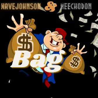 BAG$ by WaveJohnson