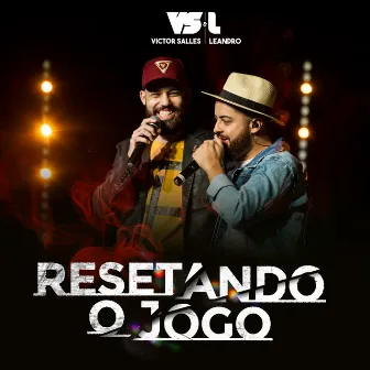 Resetando o Jogo by Victor Salles e Leandro