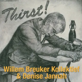 Thirst! by Willem Breuker Kollektief