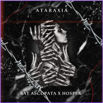 Ataraxia by Rat Ascopata