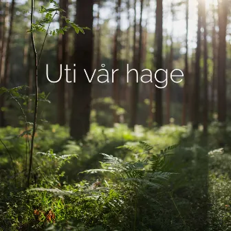 Uti vår hage by Camilla Voigt