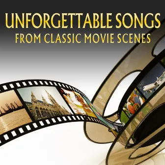 Unforgettable Songs from Classic Movie Scenes by Movie Soundtrack All Stars