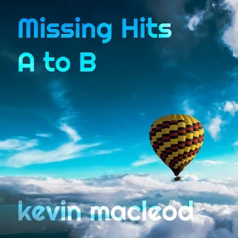 Missing Hits A to B by Kevin MacLeod