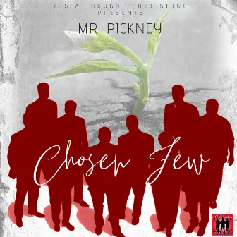 Chosen Few by Mr.Pickney