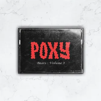 Poxy Beats : Volume 1 by Poxy Records