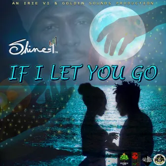 If I Let You Go by Shine-I