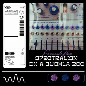 Spectralism on a Buchla 200 by Perciante Rocco