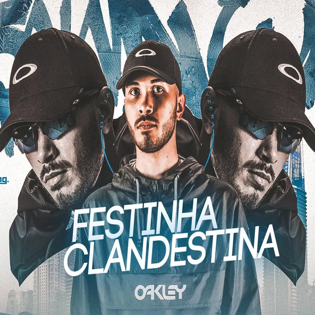 MEGA FESTINHA CLANDESTINA