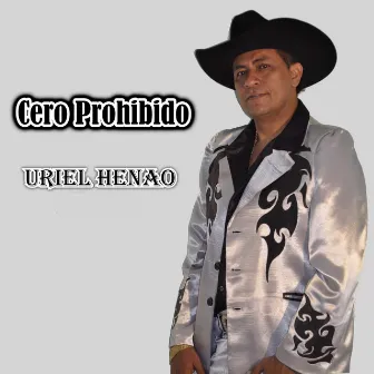 Cero Prohibido by Uriel Henao