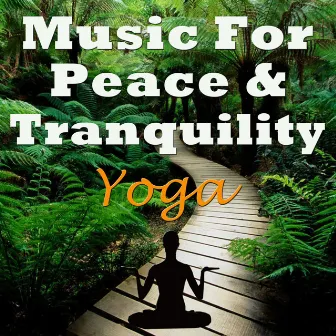 Music for Peace & Tranquility - Yoga by Levantis