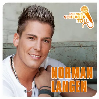 Ich find' Schlager toll by Norman Langen