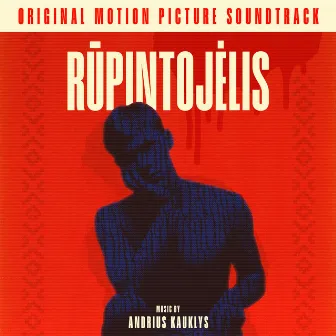 Rūpintojėlis Original Motion Picture Soundtrack by Andrius Kauklys