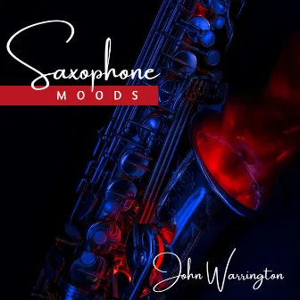 Saxophone Moods by John Warrington