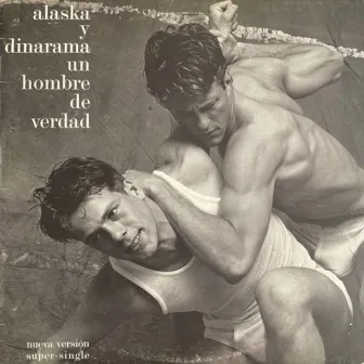 Un hombre de verdad by Alaska Y Dinarama