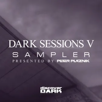 Dark Sessions V Sampler by Peter Plaznik