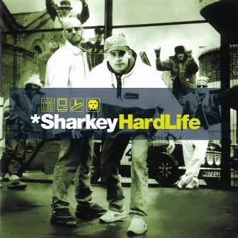 Hard Life by Sharkey