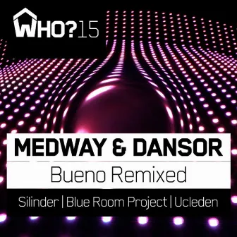 Bueno Remixed by Dansor