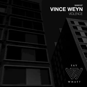 Violence by Vince Weyn