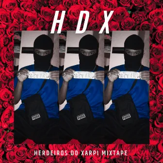 Hdx (Herdeiros dos Xarpi Mixtape) by Pere.grino