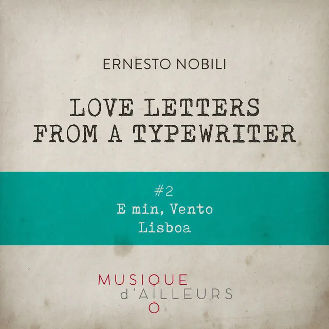 Love Letters from a Typewriter #2 (E Minor, Vento Lisboa)