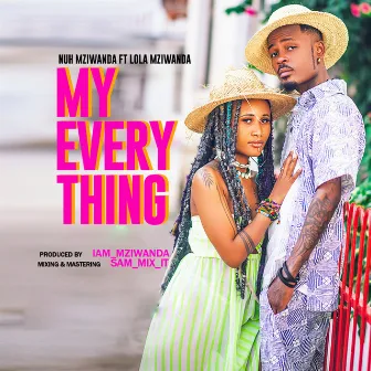 My Everything by Nuh Mziwanda