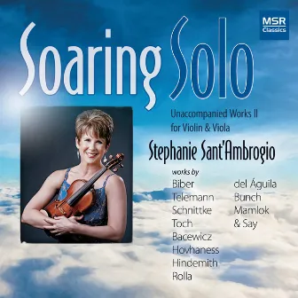 Soaring Solo - Unaccompanied Works for Violin and Viola, Vol. 2 by Stephanie Sant'Ambrogio