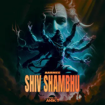 SHIV SHAMBHU by Aarmee