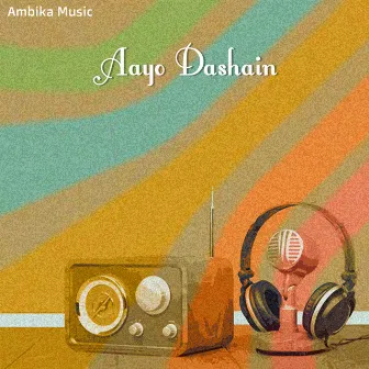 Aayo Dashain by Biru Lama