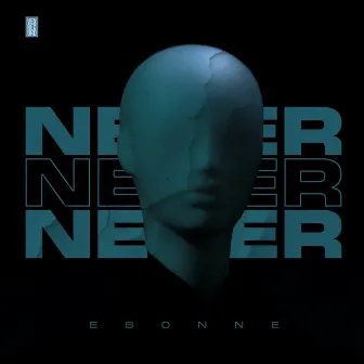 Never (Radio Edit) by Ebonne