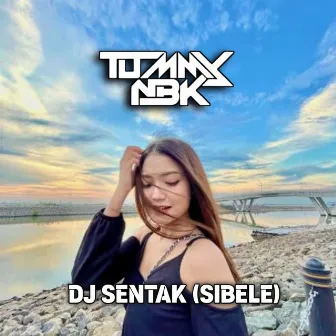 DJ SENTAK SIBELE by TOMY NBK