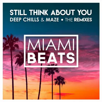 Still Think About You (Imad Remix) by MAZE