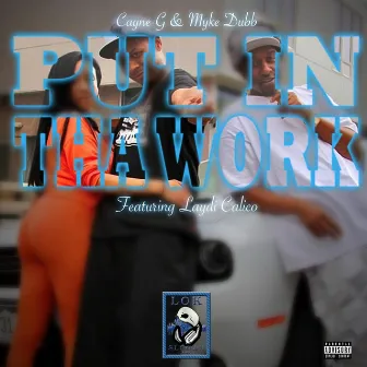 Put in tha Work by Cayne G