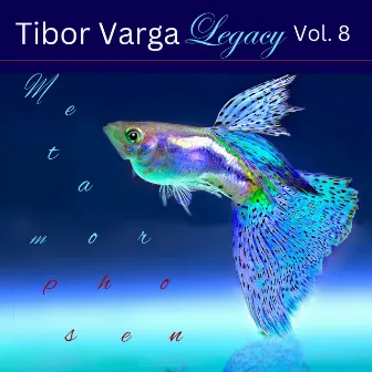 Tibor Varga Legacy, Vol. 8: Metamorphosen by Tibor Varga