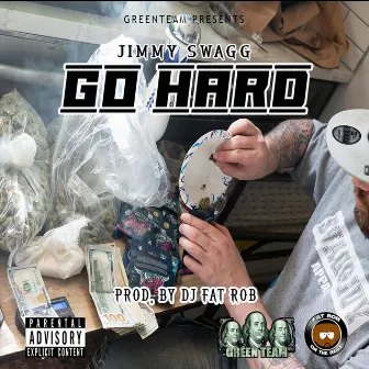 Go Hard by Jimmy Swagg