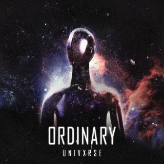 ORDINARY by UNIVXRSE