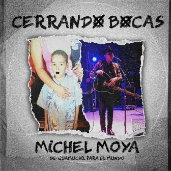 Cerrando Bocas by Michel Moya