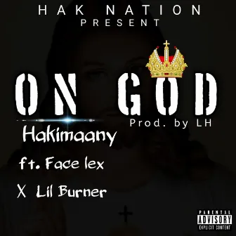 ON GOD by Hakimaany Gh