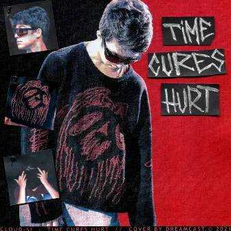 TIME CURES HURT by Cloud-Si